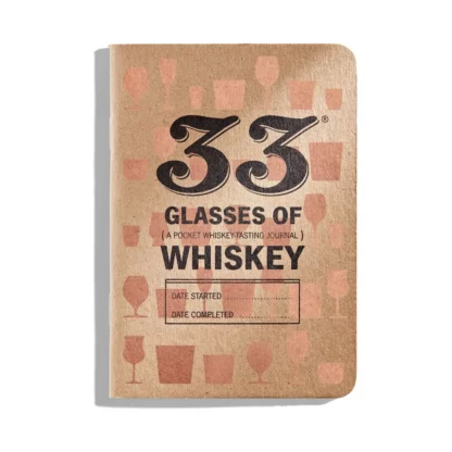 33 Glasses of Whiskey - Tasting Journal